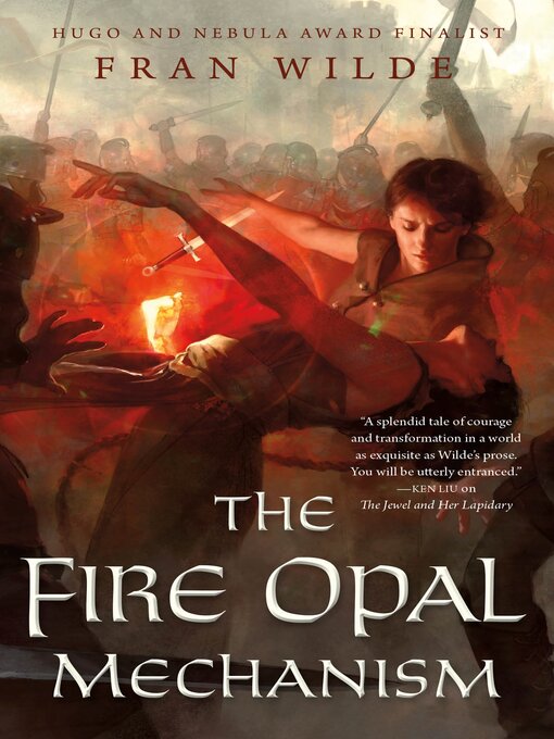 Title details for The Fire Opal Mechanism by Fran Wilde - Available